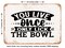 DECORATIVE METAL SIGN - You Live Once Only Lick the Bowl - Vintage Rusty Look